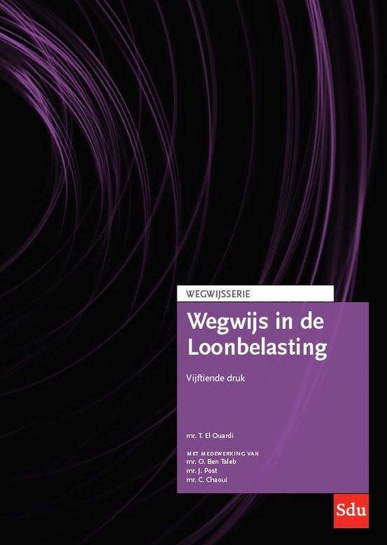 Wegwijsserie - Wegwijs in de Loonbelasting. Editie 2023