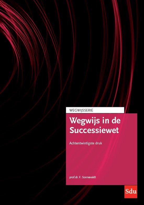 Wegwijsserie - Wegwijs in de Successiewet