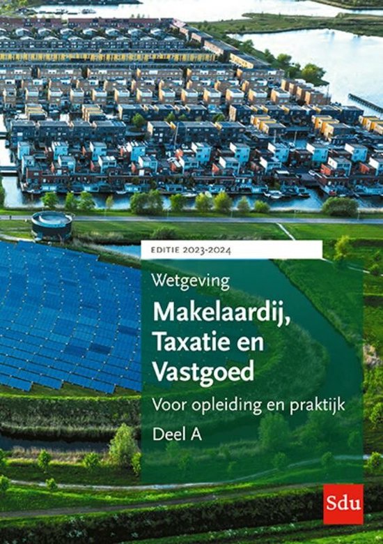 Educatieve wettenverzameling - Wetgeving Makelaardij, Taxatie & Vastgoed 2023-2024. Deel A + B