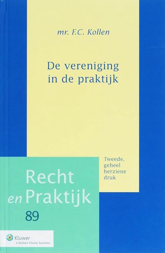 Recht en praktijk 89 -   De vereniging in de praktijk