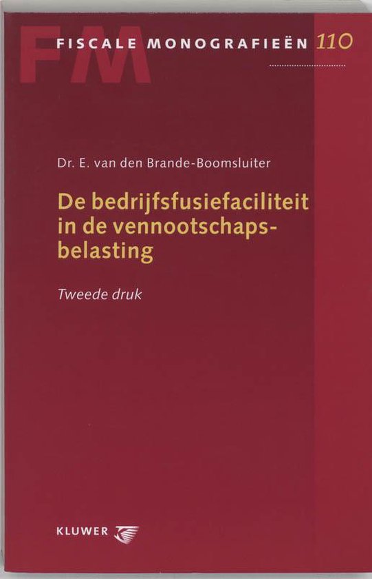 De bedrijfsfusiefaciliteit in de vennootschapsbelasting