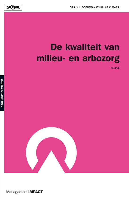 De Kwaliteit van Milieu-en Arbo-Zorg