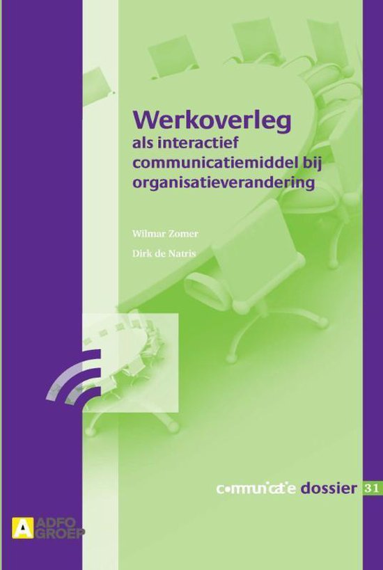 Communicatie Dossier 031 -   Werkoverleg als interactief communicatiemiddel bij organisatieverandering