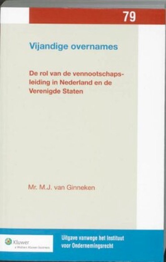 Uitgaven vanwege het Instituut voor Ondernemingsrecht, Rijksuniversiteit te Groningen 79 -   Vijandige overnames