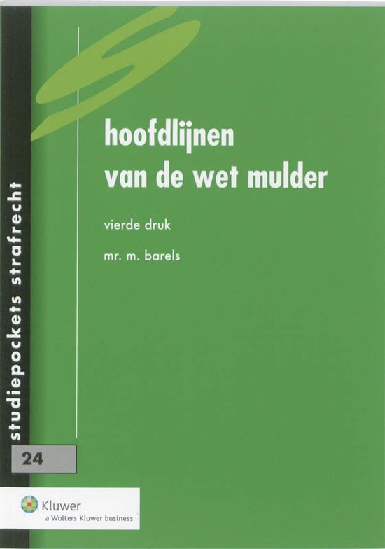 Studiepockets strafrecht 24 -   Hoofdlijnen van de wet Mulder