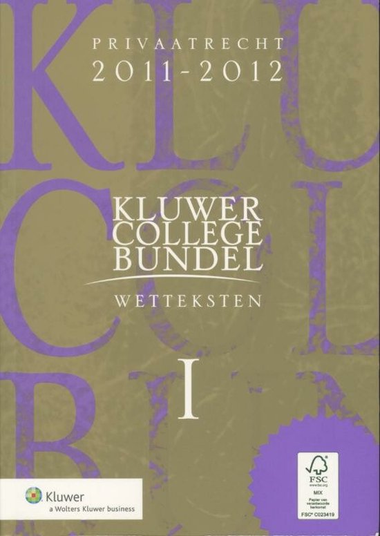 Kluwer Collegebundel / Wetteksten I & II 2011/2012