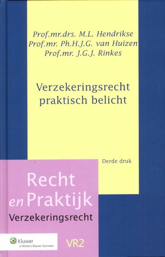 Recht en praktijk - Verzekeringsrecht praktisch belicht