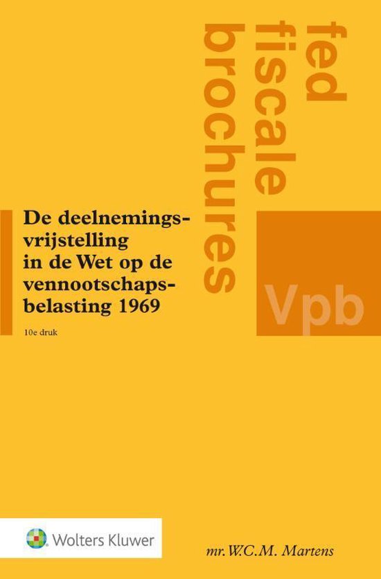 Fed fiscale brochures  -   De deelnemingsvrijstelling in de Wet op de vennootschapsbelasting 1969