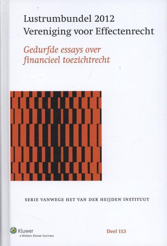 Serie vanwege het Van der Heijden Instituut te Nijmegen 113 - Vereniging voor Effectenrecht Lustrumbundel 2012