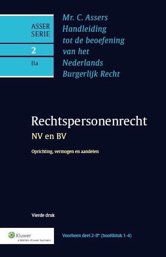 Asser-serie 2-IIa -   NV en BV - Oprichting, vermogen en aandelen