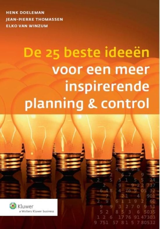 Controlling & auditing in de praktijk 104 - De 25 beste ideeen voor een meer inspirerende planning en control