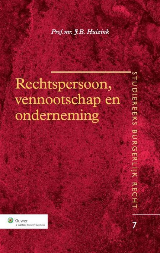 Studiereeks burgerlijk recht 7 - Rechtspersoon, vennootschap en onderneming