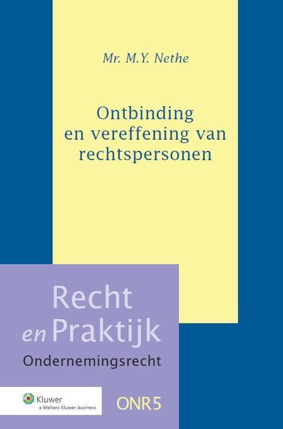 Recht en Praktijk - Ondernemingsrecht 5 -   Ontbinding en vereffening van rechtspersonen