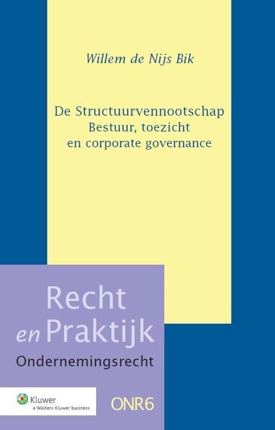 Recht en Praktijk - Ondernemingsrecht 6 -   De structuurvennootschap