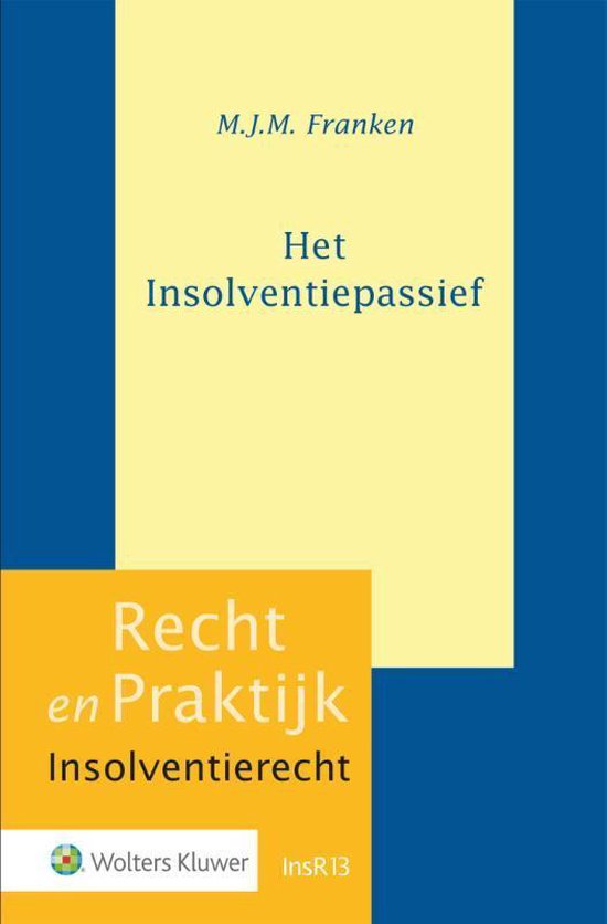 Recht en Praktijk - Insolventierecht InsR13 -   Het Insolventiepassief