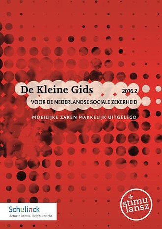 De Kleine Gids voor de Nederlandse sociale zekerheid 2016.2