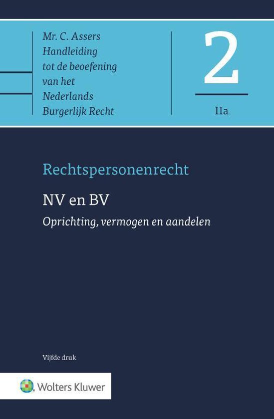 Asser-serie 2-IIa -   NV en BV - Oprichting, vermogen en aandelen