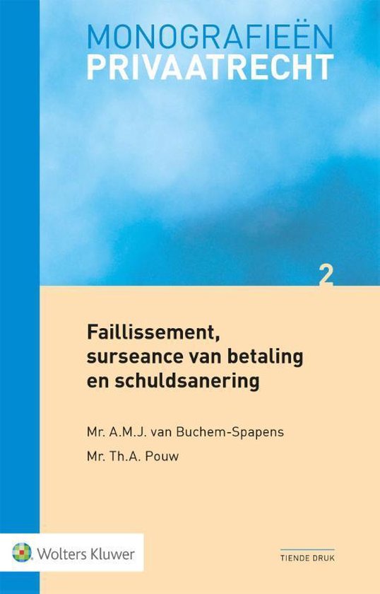 Monografieen Privaatrecht  -   Faillissement, surseance van betaling en schuldsanering