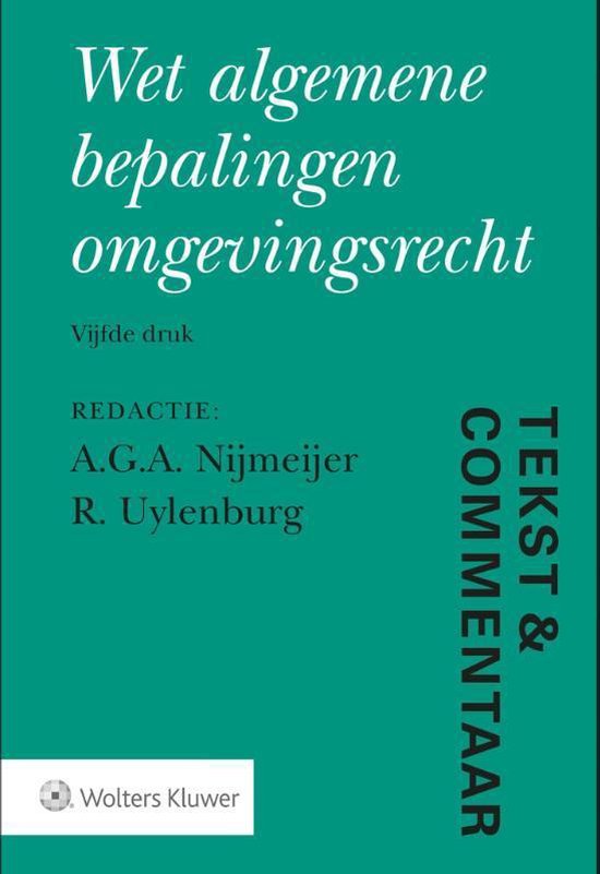 Tekst & Commentaar  -   Wet algemene bepalingen omgevingsrecht