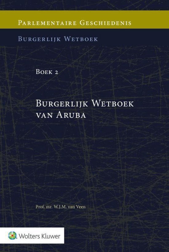 Parlementaire geschiedenis van Boek 2 Burgerlijk Wetboek van Aruba