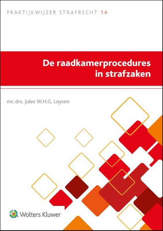 De raadkamerprocedures in strafzaken