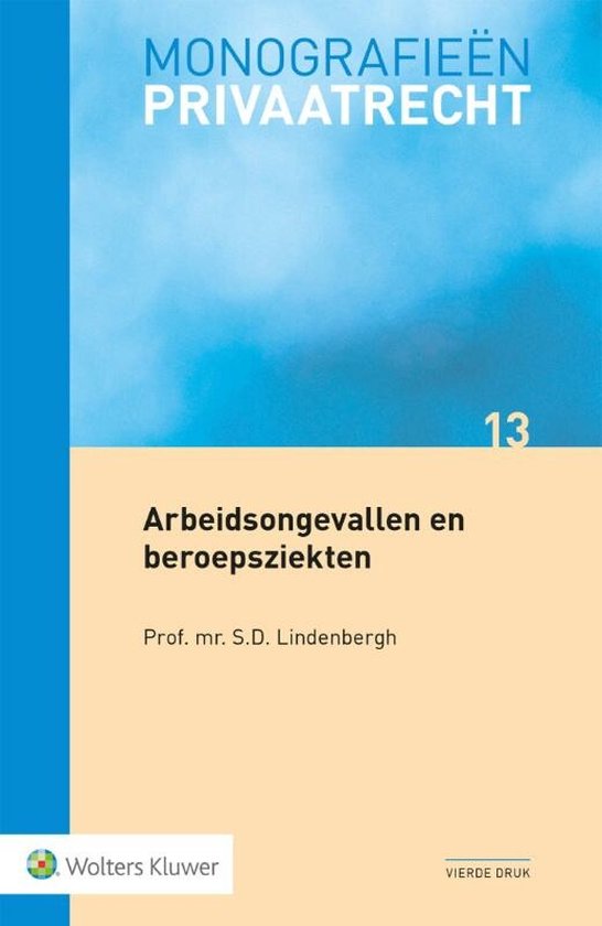 Monografieen Privaatrecht 13 -   Arbeidsongevallen en beroepsziekten