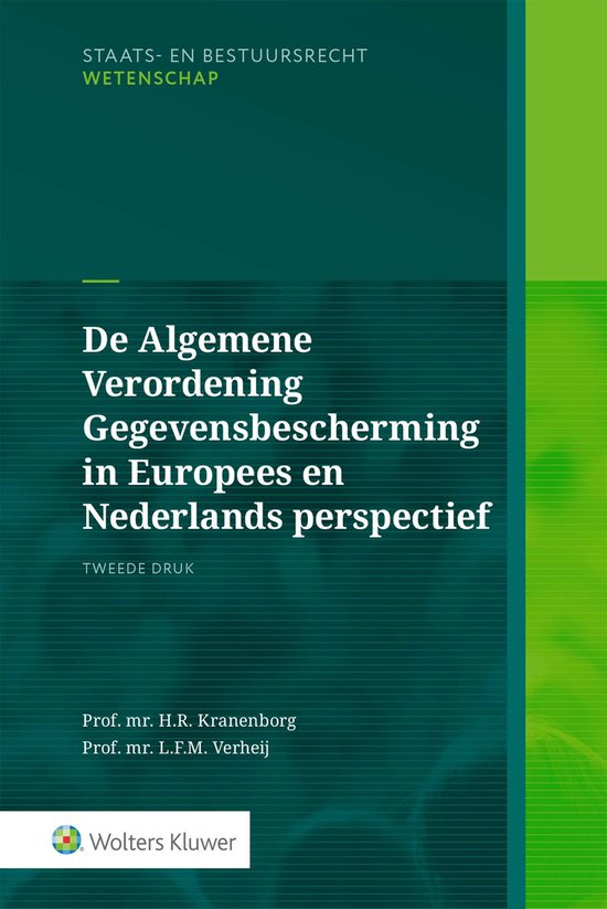 De Algemene verordening gegevensbescherming in Europees & Nederlands perspectief