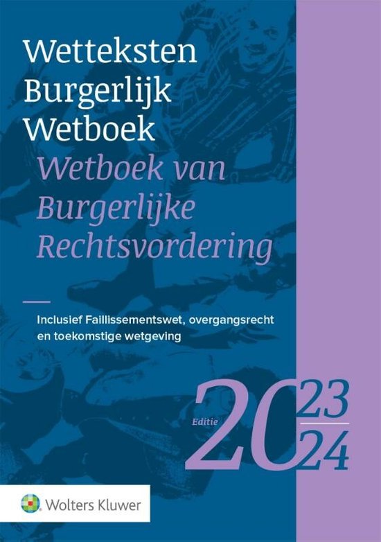 Wetteksten Burgerlijk Wetboek/Wetboek van Burgerlijke Rechtsvordering 2023-2024