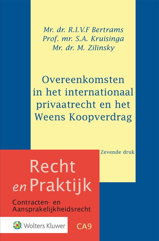 Recht en Praktijk - contracten en aansprakelijkheidsrecht CA9 - Overeenkomsten in het internationaal privaatrecht en het Weens Koopverdrag