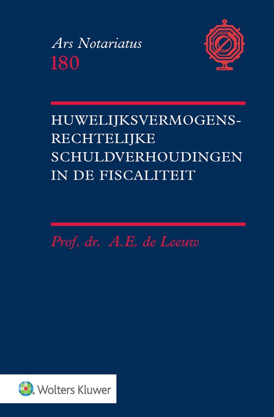 Ars notariatus 180 - Huwelijksvermogensrechtelijke schuldverhoudingen in de fiscaliteit