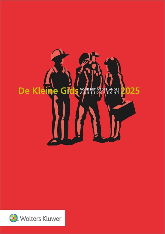 De Kleine Gids voor het Nederlandse Arbeidsrecht 2025
