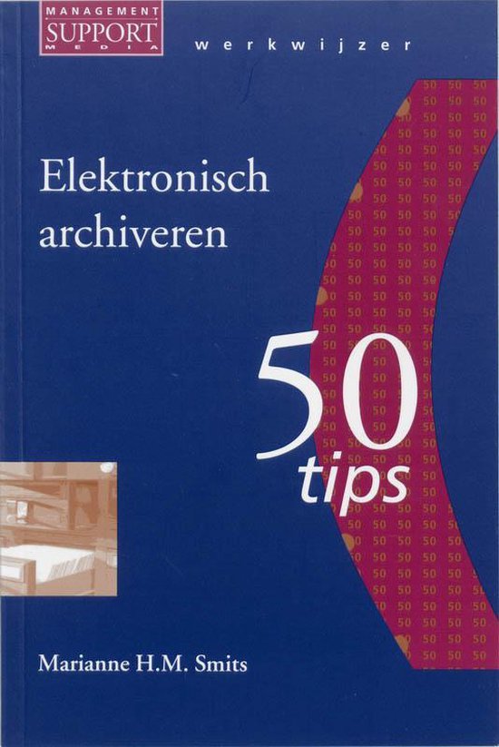 Werkwijzer Elektronisch Archiveren