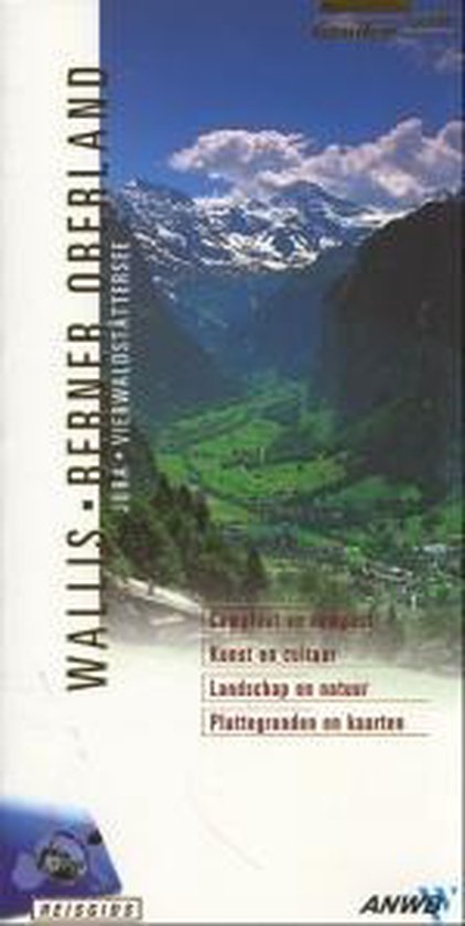 Wallis, Berner Oberland, Jura, Vierwaldstattersee