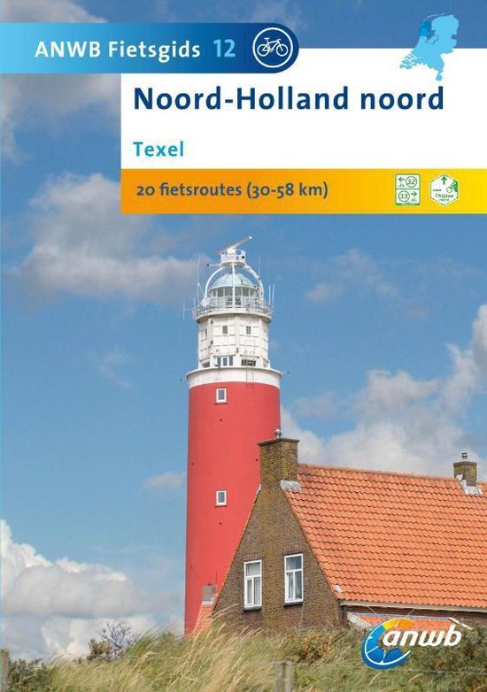 ANWB Fietsgids 12 / Texel Noord - Holland Noord