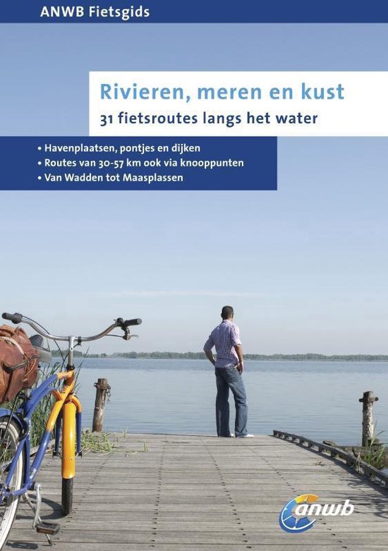 ANWB fietsgids - Rivieren, meren en kust