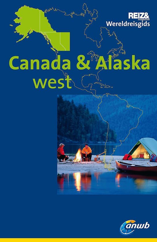 ANWB wereldreisgids - Canada & Alaska West