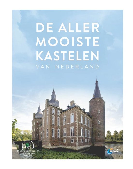 De allermooiste kastelen van Nederland