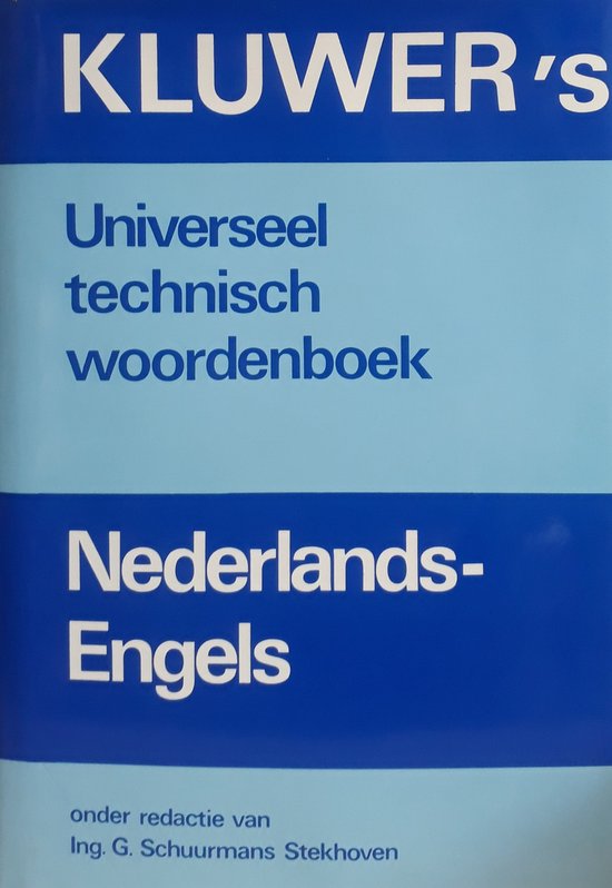 Kluwer's universeel technisch woordenboek Nederlands-Engels