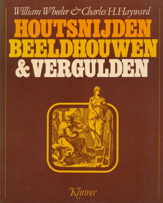 Houtsnijden, beeldhouwen & vergulden