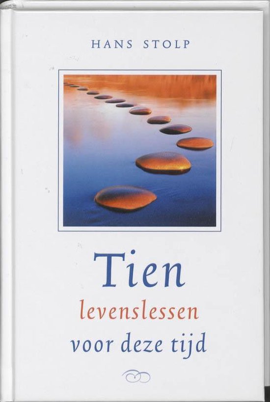 Tien levenslessen voor deze tijd