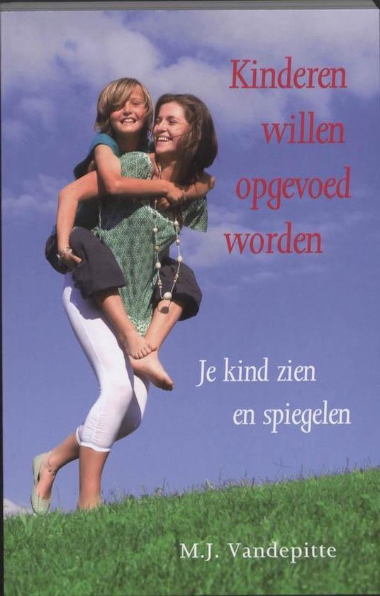 Kinderen willen opgevoed worden