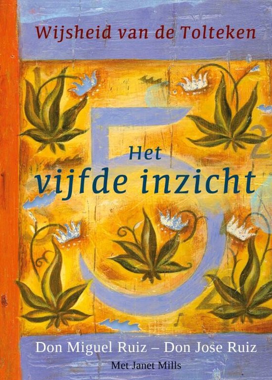 Wijsheid van de Tolteken - Het vijfde inzicht