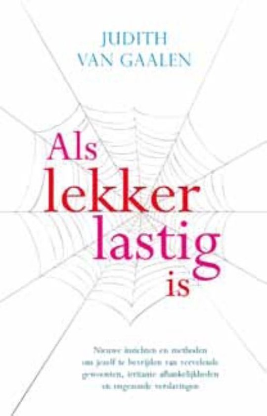 Als lekker lastig is