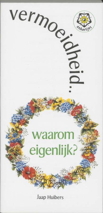 Vermoeidheid Waarom Eigenlijk