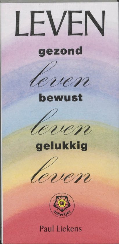 Leven Gezond Leven Bewust Gelukkig