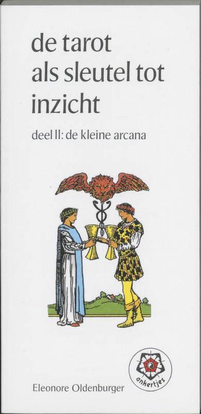 Tarot Als Sleutel Tot Inzicht / 2 De Kleine Arcana