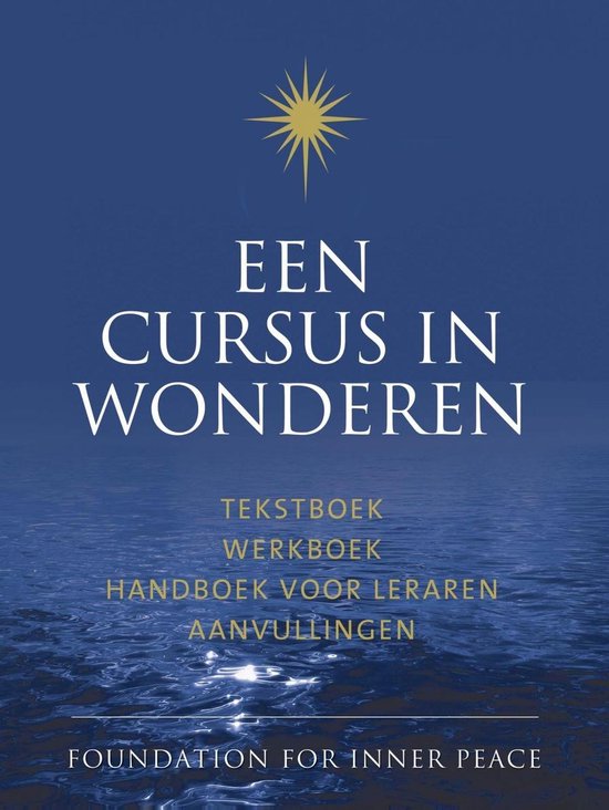 Een cursus in wonderen - Een cursus in wonderen