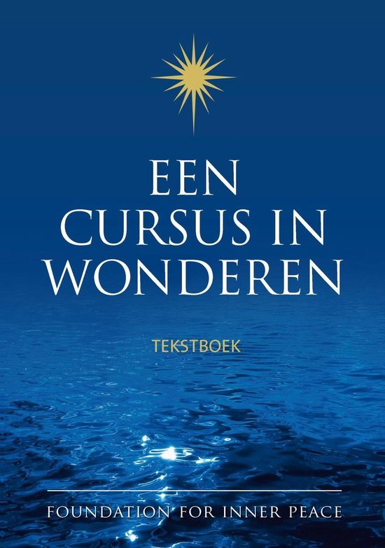 Een cursus in wonderen 1 - Een cursus in wonderen