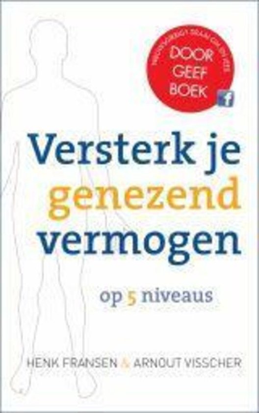 Versterk je genezend vermogen op vijf niveaus