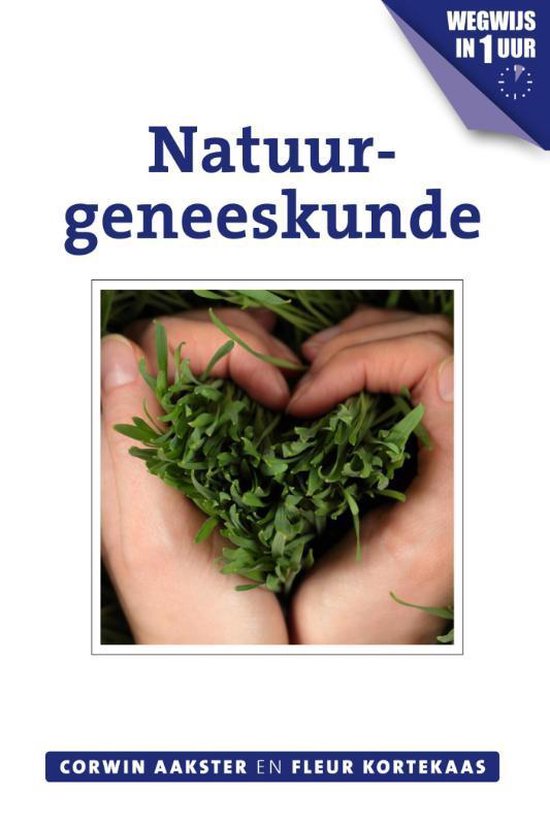 Geneeswijzen in Nederland 1 -   Natuurgeneeskunde